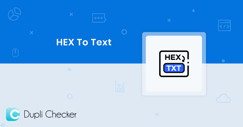  Hex To Text Convert Hexadecimal To Text Online